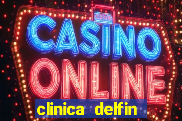 clinica delfin itaigara salvador